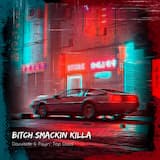 Bitch Smackin Killa