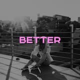 Better