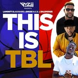 RYZE Magazine Presents - This Is TBL