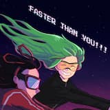 Faster Than You!!!