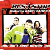 You Ain’t Seen Nothin’ Yet (radio edit)