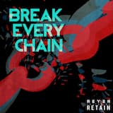 Break Every Chain (Reyer & Retain instrumental remix)