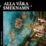 Alla våra smeknamn (akustisk version)