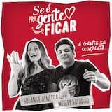 Se é pra gente ficar