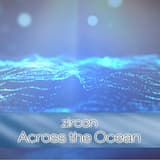 Across the Ocean