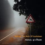 Making the Most of Lockdown