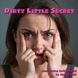 Dirty Little Secrets