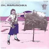 Oh, Maruschka