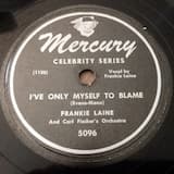 I've Only Myself to Blame