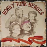 Honky Tonk Heroes (Like Me)