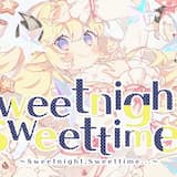 sweet night, sweet time…