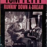 Runnin’ Down a Dream