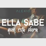 Ella sabe que está dura