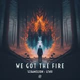 We Got the Fire