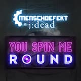 You Spin Me Round