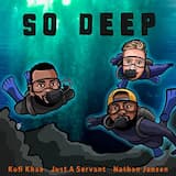 So Deep