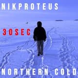 northern cold  30 sec