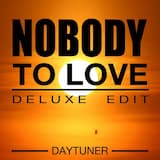 Nobody to Love (Deluxe Edit)
