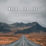 Maybe You Are (Gestört aber GeiL version)