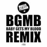 BGMB (Baby Gets My Blood Remix)