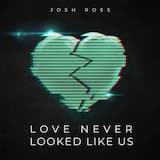 Love Never Looked Like Us