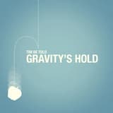 Gravity's Hold (Redux)