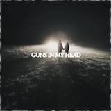 Guns in My Head