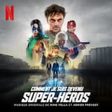 Super‐bien (radio edit) (extrait de la bande originale du film “Comment je suis devenu super‐héros”)