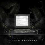 Stereo Nicotine