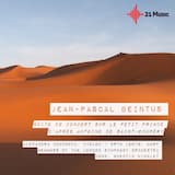 Suite de concert sur le Petit Prince d’après Antoine de Saint-Exupéry: I. Introduction - Le Petit Prince - Une nuit dans le désert