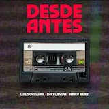 Desde Antes - Wilson Way, Da'Fleyva, Arky Beat