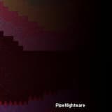 Pipe Nightmare
