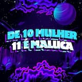 De 10 Mulher 11 é Maluca