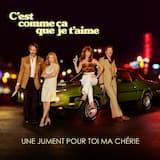 Une jument pour toi ma chérie (From "C'est comme ça que je t'aime")