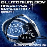 Hardstyle Superstar (B Boy mix)