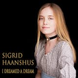 I Dreamed A Dream-Sigrid Haanshus