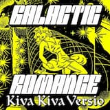 Galactic Romance - Kiva Kiva versio