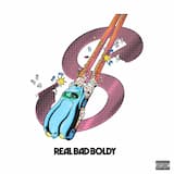 Real Bad Boldy