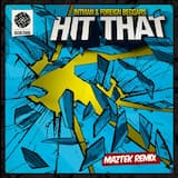Hit That (Maztek remix)