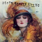 Drops Slowly Killing