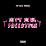 CITY GIRL FREESTYLE