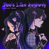 Don't Like Anybody