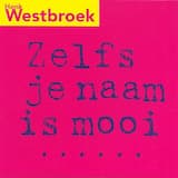 Zelfs je naam is mooi