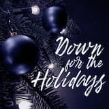 Down For The Holidays