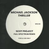 Thriller (Scot Project Full Spectrum remix short cut)