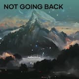 Not Going Back