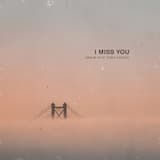 I Miss You