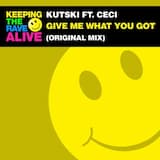 Give Me What You Got (original mix)