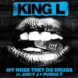 My Hoes They Do Drugs