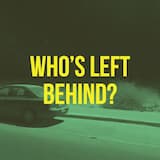 Who's Left Behind?